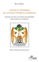Contes et proverbes de la plaine côtière du Cameroun: Miango na biala ba minia ma m'bamba mwa sawa na kamerun (Edition bilingue douala-français) ... (Harmattan Cameroun) (French Edition) 2343069026 Book Cover