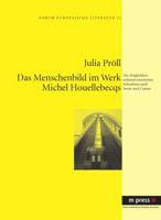 Das Menschenbild Im Werk Michel Houellebecqs: Die Moeglichkeit Existenzorientierten Schreibens Nach Sartre Und Camus 3899756428 Book Cover