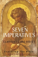 Seven Imperatives: Exploring the Bible B0CFGKQV2G Book Cover