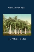 Jungle Blue 165059562X Book Cover