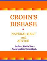 Crohn's Disease: Natural Help and Advice 1492776300 Book Cover