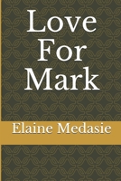 Love for Mark: A Novella 1793378959 Book Cover