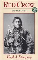 Red Crow Warrior Chief (Western Canadian Classics) 1895618614 Book Cover