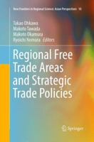 Regional Free Trade Areas and Strategic Trade Policies 4431556206 Book Cover