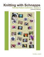 Knitting with Schnapps: Knit Hat Pattern Collection 1979138583 Book Cover