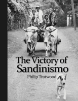 The Victory of Sandinismo B0DVMFPFR2 Book Cover