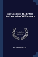 Extracts From The Letters And Journals Of William Cory 1021290939 Book Cover