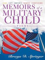 Memoirs of a Military Child: Poems 1532073240 Book Cover