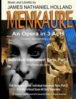 Menkaure: An Opera in Three Acts, Individual Instrument Parts, Part 1 (Woodwinds and Brass) 1099215757 Book Cover