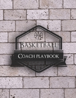 Basketball Coach Playbook: Blank Basketball Court Templates, Player Roster, Record Statistics, Game Schedule, Notebook Journal 1692243551 Book Cover