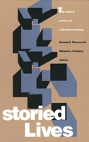 Storied Lives: The Cultural Politics of Self-Understanding 0300054556 Book Cover