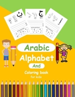 Arabic Alphabet And Coloring Book for Kids: Arabic Activity book for Toddlers and kindergartens, Learn Arabic Letters from Alif to Ya B08CPBJ1BK Book Cover