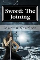Sword: The joining 1482395460 Book Cover