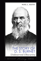 The Story of D. S. Burnet: Undeserved Obscurity 1620326817 Book Cover