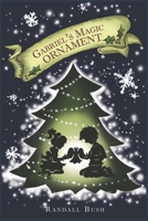 Gabriel's Magic Ornament B09BYDSWDS Book Cover