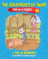 Pigs in a Puddle : The Adventures of Twins 1640857222 Book Cover