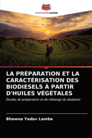 La Préparation Et La Caractérisation Des Biodiesels À Partir d'Huiles Végétales 6202781270 Book Cover