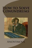 How to Solve Conundrums 1493709682 Book Cover