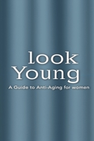 Start Looking Young: An Anti-Aging Guide book B0F5P5ZRHR Book Cover