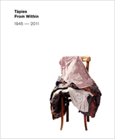 Tàpies from Within, 1945-2011 8415691386 Book Cover