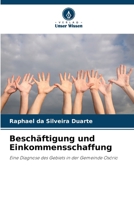 Beschäftigung und Einkommensschaffung: Eine Diagnose des Gebiets in der Gemeinde Osório (German Edition) 6208717671 Book Cover
