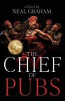 The Chief of Pubs 1967386196 Book Cover