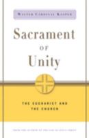 Sacrament of Unity: The Eucharist and the Church 0824523148 Book Cover