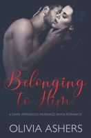 Belonging to Him B09DN39D6X Book Cover