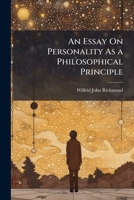 An Essay On Personality As a Philosophical Principle 1023813661 Book Cover