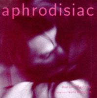 Aphrodisiac 1856263223 Book Cover