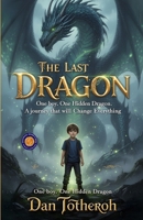 The Last Dragon (Illustrated, Refined and Edited) 9372448702 Book Cover