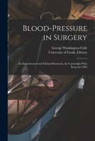 Blood Pressure in Surgery; an Experimental and Clinical Research 101464481X Book Cover