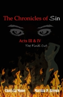 The Chronicles of Sin Acts III & IV The Final Cut 1086923774 Book Cover