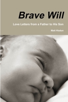 Brave Will 0557274745 Book Cover