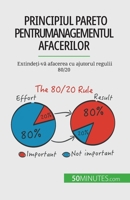 Principiul Pareto pentru managementul afacerilor: Extindeți-vă afacerea cu ajutorul regulii 80/20 2808602359 Book Cover