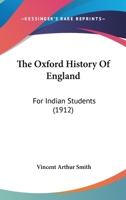 The Oxford History Of England: For Indian Students 1277469113 Book Cover