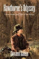 Hawthorne's Odyssey: Ghost Stories and Tales of the Bizarre 1665782471 Book Cover