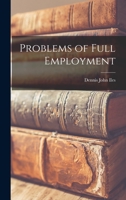 Problems of Full Employment 1014196655 Book Cover