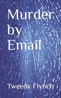 Murder by Email B0B4D9R5Z4 Book Cover