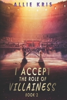 I Accept The Role Of Villainess: Book 2 B0H9JVF4VG Book Cover