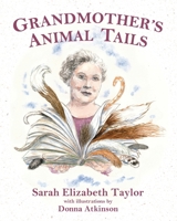 Grandmother's Animal Tails 0999809032 Book Cover