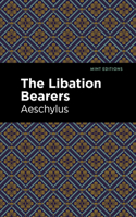 The Libation Bearers (Mint Editions B0CDGQC28G Book Cover