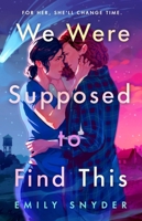 We Were Supposed to Find This 1250440734 Book Cover
