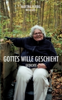 Gottes Wille geschieht: Gedichte (German Edition) 3752621710 Book Cover