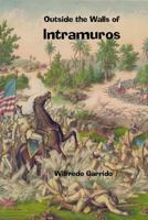Outside the Walls of Intramuros 971941622X Book Cover