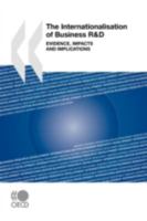 The Internationalisation Of Business R&D: Evidence, Impacts And Implications 9264044043 Book Cover