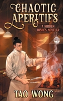 Chaotic Apéritifs: A Cozy Cooking Fantasy (Hidden Dishes) 1778551947 Book Cover