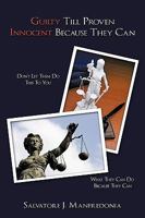 Guilty Till Proven Innocent Because They Can 1449053149 Book Cover