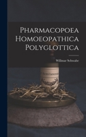 Pharmacopoea Homoeopathica Polyglottica 1016818092 Book Cover