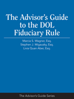 The Advisor s Guide to the DOL Fiduciary Rule 1941627927 Book Cover